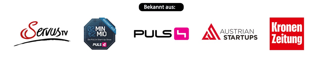 Bekannt aus Servus TV, 2 Minuten 2 Millionen (PULS 4), Austrian Startups und Kronen Zeitung